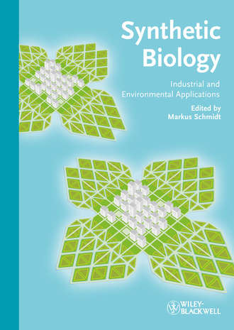 Markus  Schmidt. Synthetic Biology. Industrial and Environmental Applications