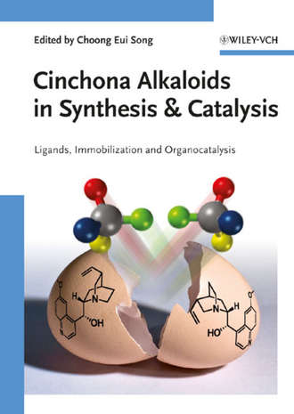 Choong Song Eui. Cinchona Alkaloids in Synthesis and Catalysis. Ligands, Immobilization and Organocatalysis