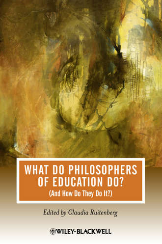 Claudia  Ruitenberg. What Do Philosophers of Education Do? (And How Do They Do It?)