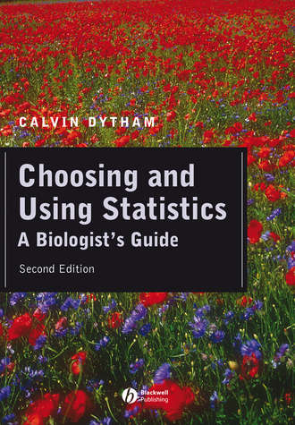 Calvin  Dytham. Choosing and Using Statistics. A Biologist's Guide