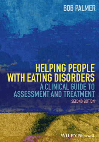 Bob  Palmer. Helping People with Eating Disorders. A Clinical Guide to Assessment and Treatment