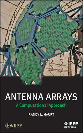 Randy L. Haupt. Antenna Arrays. A Computational Approach