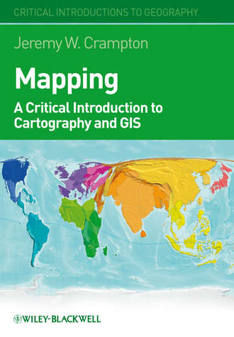 Jeremy Crampton W.. Mapping. A Critical Introduction to Cartography and GIS