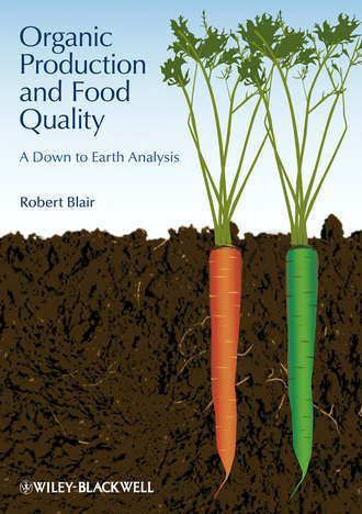 Robert  Blair. Organic Production and Food Quality. A Down to Earth Analysis