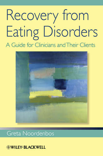 Greta  Noordenbos. Recovery from Eating Disorders. A Guide for Clinicians and Their Clients