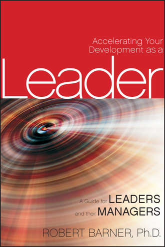 Robert  Barner. Accelerating Your Development as a Leader. A Guide for Leaders and their Managers