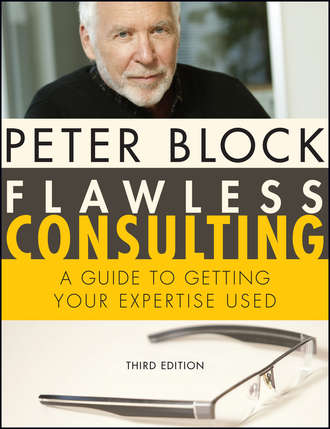 Peter Block. Flawless Consulting, Enhanced Edition. A Guide to Getting Your Expertise Used