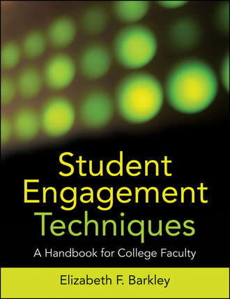 Elizabeth Barkley F.. Student Engagement Techniques. A Handbook for College Faculty