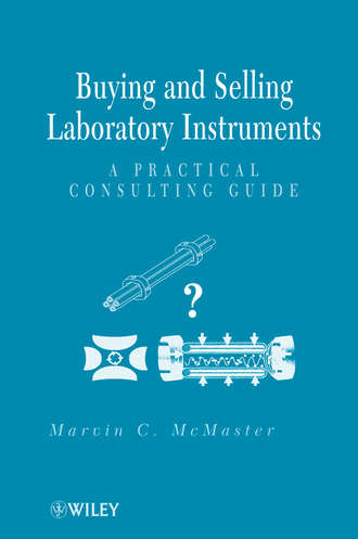 Marvin McMaster C.. Buying and Selling Laboratory Instruments. A Practical Consulting Guide