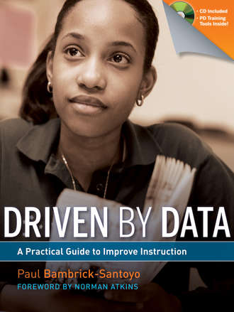 Paul  Bambrick-Santoyo. Driven by Data. A Practical Guide to Improve Instruction