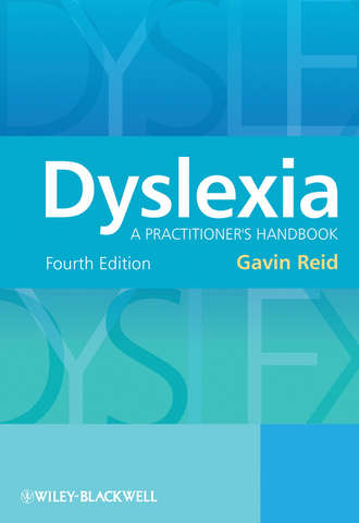 Gavin  Reid. Dyslexia. A Practitioner's Handbook