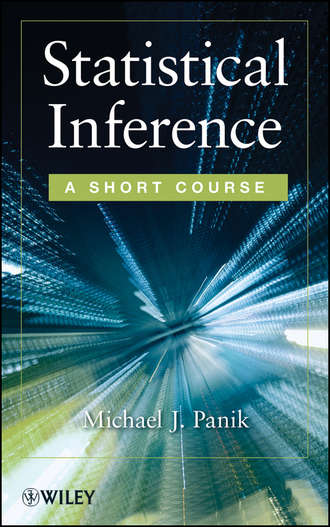 Michael Panik J.. Statistical Inference. A Short Course