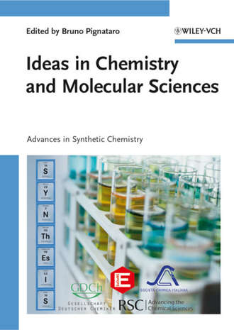 Bruno  Pignataro. Ideas in Chemistry and Molecular Sciences. Advances in Synthetic Chemistry