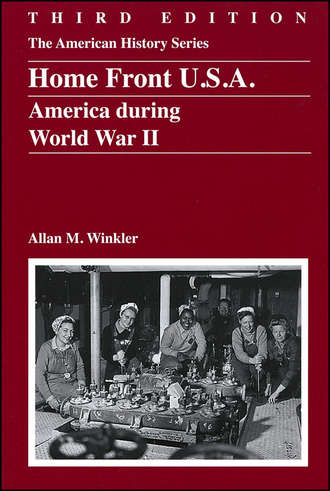 Allan Winkler M.. Home Front U.S.A. America During World War II