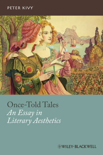 Peter  Kivy. Once-Told Tales. An Essay in Literary Aesthetics