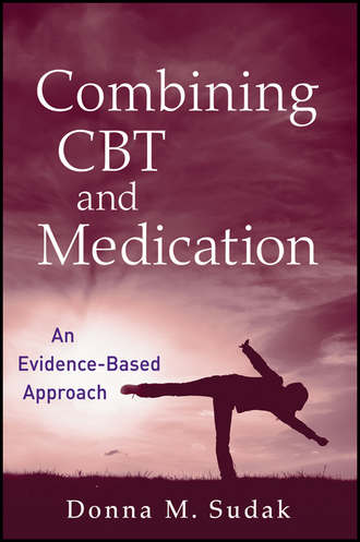 Donna M. Sudak. Combining CBT and Medication. An Evidence-Based Approach