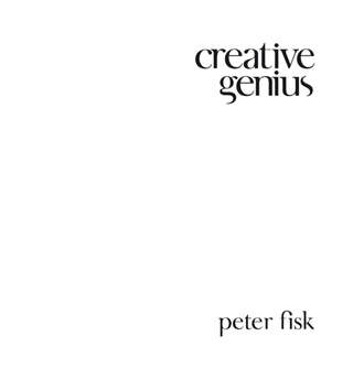 Peter  Fisk. Creative Genius. An Innovation Guide for Business Leaders, Border Crossers and Game Changers