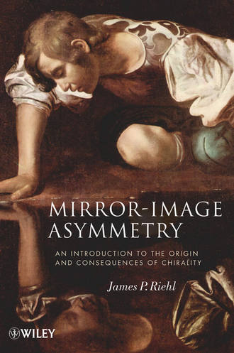 James Riehl P.. Mirror-Image Asymmetry. An Introduction to the Origin and Consequences of Chirality