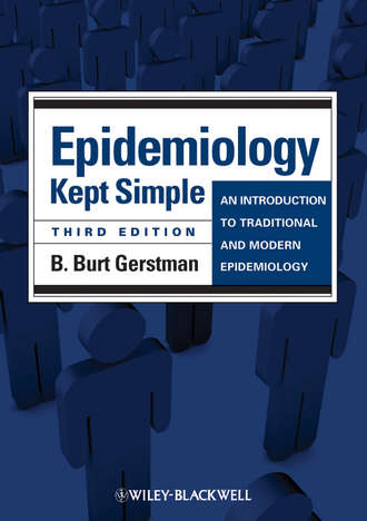 B. Gerstman Burt. Epidemiology Kept Simple. An Introduction to Traditional and Modern Epidemiology