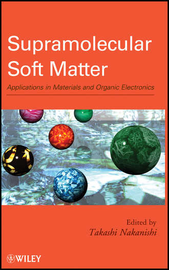 Takashi  Nakanishi. Supramolecular Soft Matter. Applications in Materials and Organic Electronics