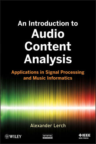 Alexander  Lerch. An Introduction to Audio Content Analysis. Applications in Signal Processing and Music Informatics
