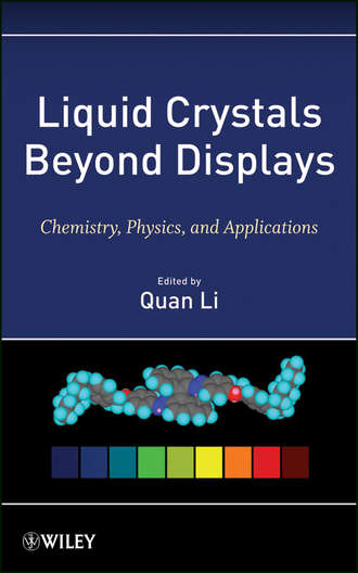 Quan  Li. Liquid Crystals Beyond Displays. Chemistry, Physics, and Applications