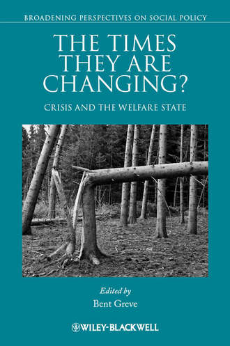 Bent  Greve. The Times They Are Changing? Crisis and the Welfare State