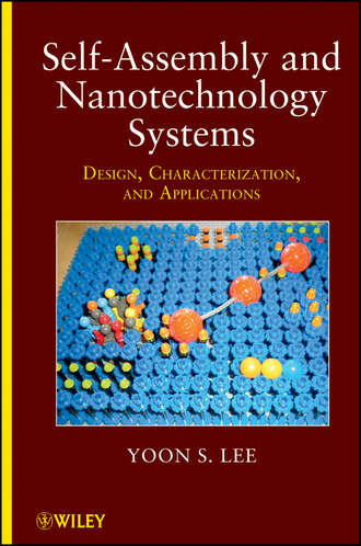 Yoon Lee S.. Self-Assembly and Nanotechnology Systems. Design, Characterization, and Applications