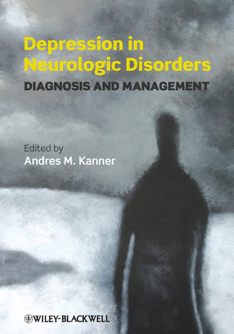 Andres  Kanner. Depression in Neurologic Disorders. Diagnosis and Management