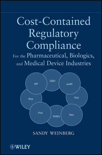Sandy  Weinberg. Cost-Contained Regulatory Compliance. For the Pharmaceutical, Biologics, and Medical Device Industries