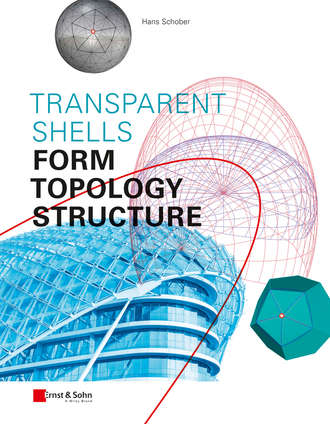 Hans  Schober. Transparent Shells. Form, Topology, Structure
