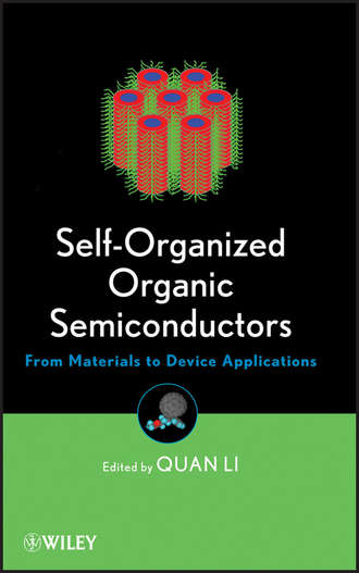 Quan  Li. Self-Organized Organic Semiconductors. From Materials to Device Applications
