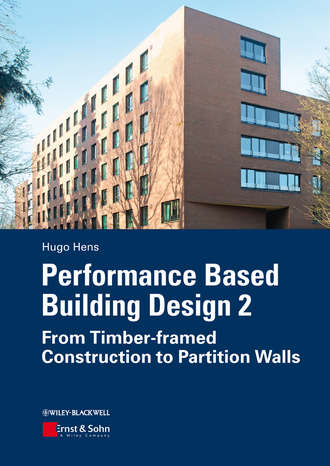 Hugo S. L. Hens. Performance Based Building Design 2. From Timber-framed Construction to Partition Walls