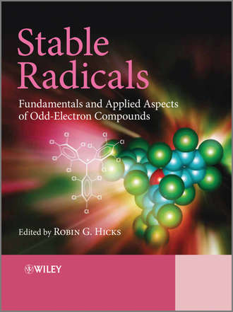 Robin  Hicks. Stable Radicals. Fundamentals and Applied Aspects of Odd-Electron Compounds