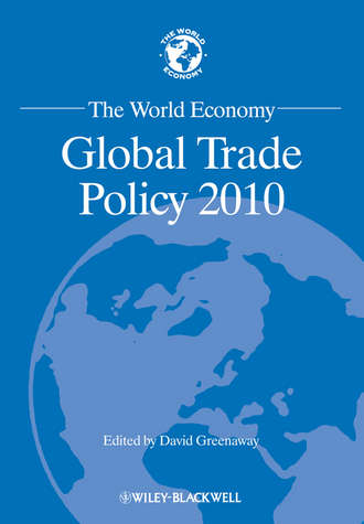 David  Greenaway. The World Economy. Global Trade Policy 2010