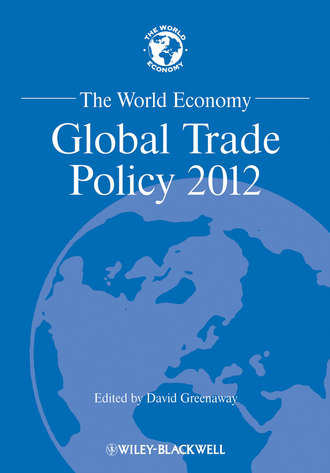 David  Greenaway. The World Economy. Global Trade Policy 2012