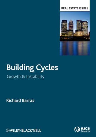 Richard  Barras. Building Cycles. Growth and Instability