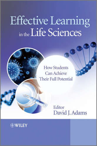 David  Adams. Effective Learning in the Life Sciences. How Students Can Achieve Their Full Potential