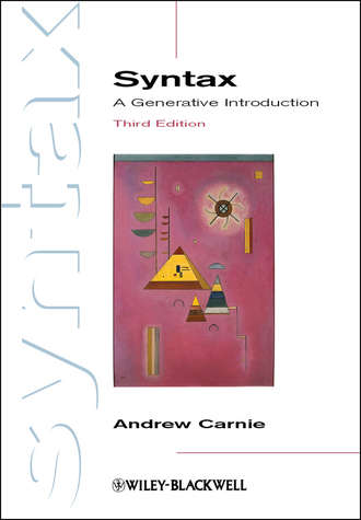 Andrew  Carnie. Syntax. A Generative Introduction