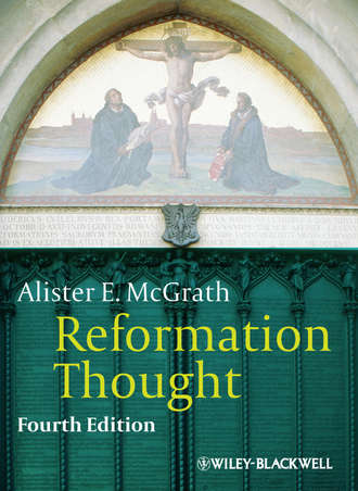 Alister E. McGrath. Reformation Thought. An Introduction