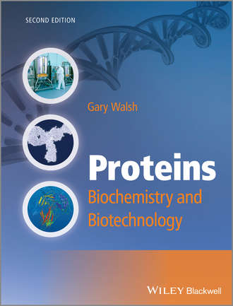 Gary  Walsh. Proteins. Biochemistry and Biotechnology