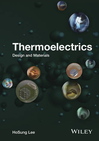 HoSung  Lee. Thermoelectrics. Design and Materials