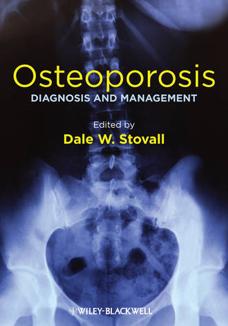 Osteoporosis. Diagnosis and Management. Dale Stovall W.