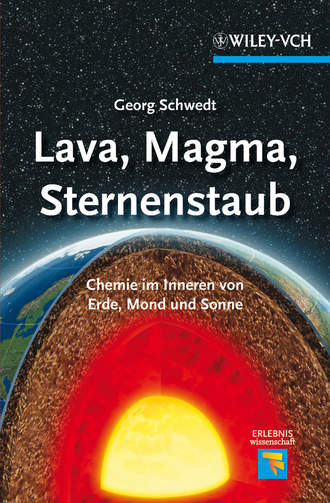 Prof. Georg Schwedt. Lava, Magma, Sternenstaub. Chemie im Inneren von Erde, Mond und Sonne