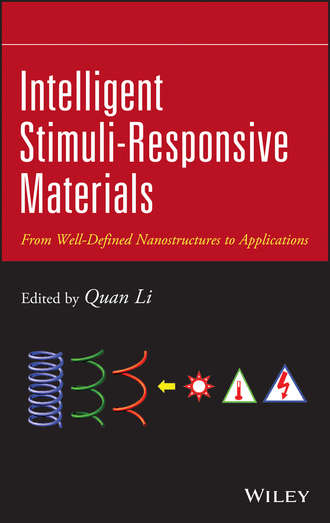 Quan  Li. Intelligent Stimuli-Responsive Materials. From Well-Defined Nanostructures to Applications