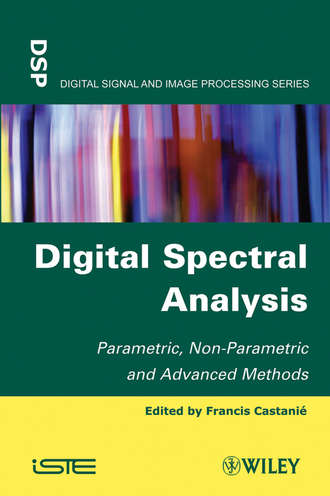 Francis Castani?. Digital Spectral Analysis. Parametric, Non-Parametric and Advanced Methods