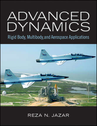 Reza Jazar N.. Advanced Dynamics. Rigid Body, Multibody, and Aerospace Applications