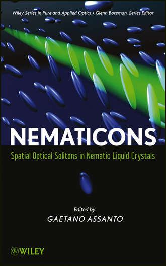Gaetano  Assanto. Nematicons. Spatial Optical Solitons in Nematic Liquid Crystals