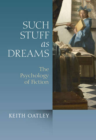 Keith  Oatley. Such Stuff as Dreams. The Psychology of Fiction