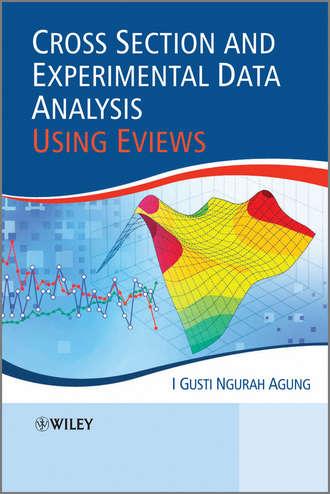 I. Gusti Ngurah Agung. Cross Section and Experimental Data Analysis Using EViews